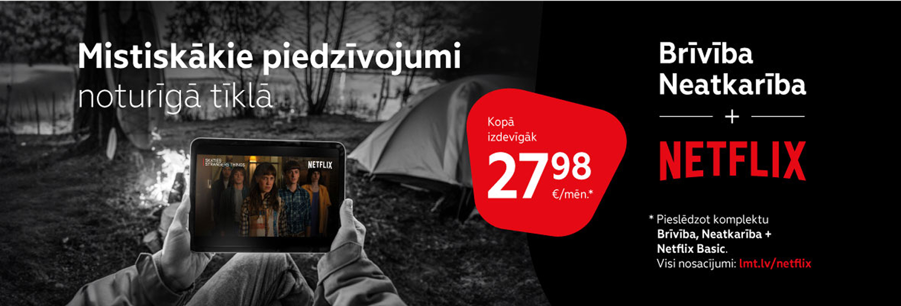 Tarifu plāns Brīvība + Neatkarība + Netflix par 27.98 €/mēnesī.