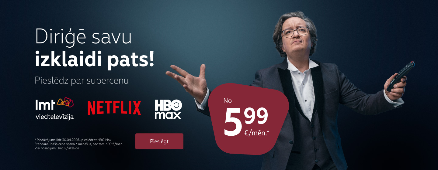 Smart TV, Netflix, HBO Max – entertainment platform offers from LMT starting at €5.99 per month.